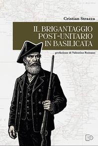 Il brigantaggio post-unitario in Basilicata - Librerie.coop