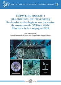 L'épave du Rocciu 1 (Ile-Rousse, Haute-Corse). Recherche archéologique sur un navire de commerce du XVIème siècle. Résultats de la campagne 2023 - Librerie.coop L'épave du Rocciu 1 (Ile-Rousse, Haute-Corse). Recherche archéologique sur un navire de commerce du XVIème siècle. Résultats de la campagne 2023 - Librerie.coop