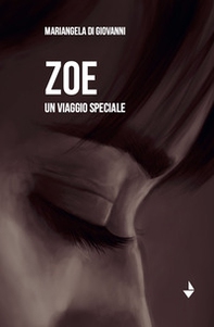 Zoe. Un viaggio speciale - Librerie.coop