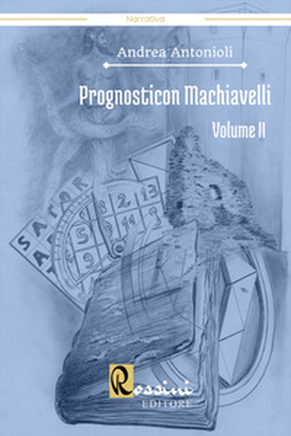 Prognosticon Machiavelli - Vol. 2 - Librerie.coop Prognosticon Machiavelli - Vol. 2 - Librerie.coop