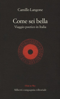 Come sei bella. Viaggio poetico in Italia - Librerie.coop