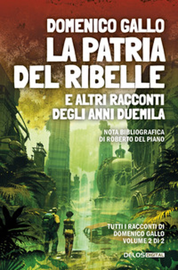 La patria del ribelle e altri racconti degli anni Duemila - Librerie.coop La patria del ribelle e altri racconti degli anni Duemila - Librerie.coop