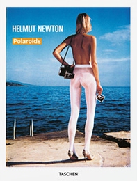 Helmut Newton. Polaroids. Ediz. inglese, francese e tedesca - Librerie.coop