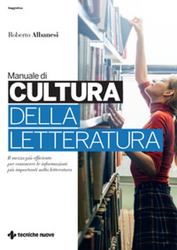 Manuale di cultura della letteratura - Librerie.coop Manuale di cultura della letteratura - Librerie.coop