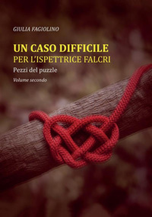 Pezzi del puzzle. Un caso difficile per l'ispettrice Falcri - Vol. 2 - Librerie.coop Pezzi del puzzle. Un caso difficile per l'ispettrice Falcri - Vol. 2 - Librerie.coop