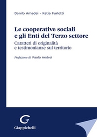 Le cooperative sociali e gli Enti del Terzo settore. Caratteri di originalità e testimonianze sul territorio - Librerie.coop Le cooperative sociali e gli Enti del Terzo settore. Caratteri di originalità e testimonianze sul territorio - Librerie.coop