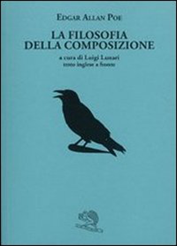 La filosofia della composizione. Testo inglese a fronte - Librerie.coop La filosofia della composizione. Testo inglese a fronte - Librerie.coop