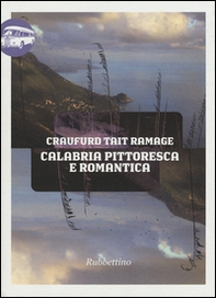 Calabria pittoresca e romantica - Librerie.coop