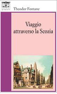 Viaggio attraverso la Scozia - Librerie.coop