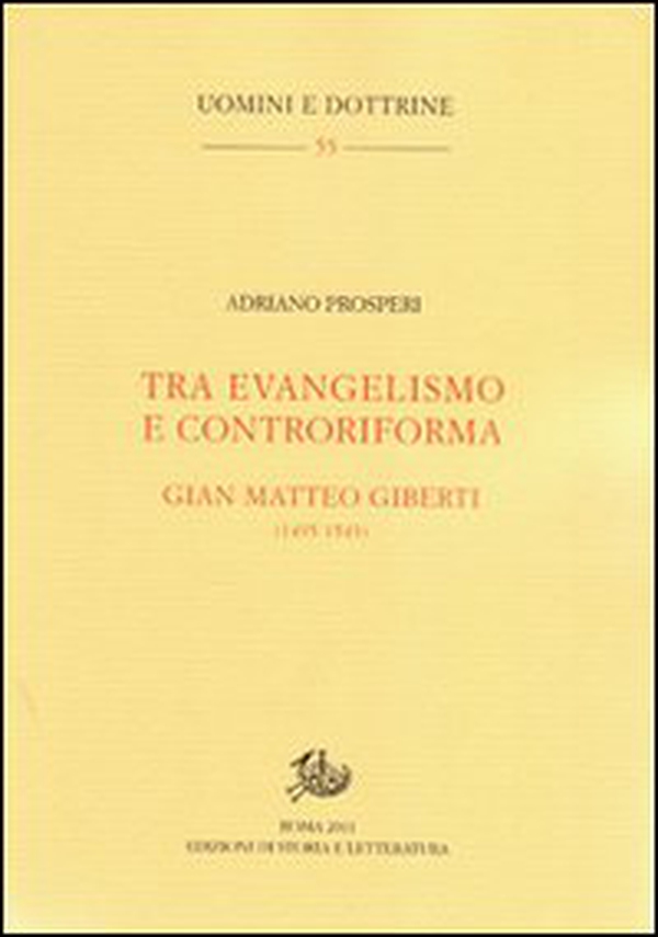 Tra evangelismo e controriforma. Gian Matteo Gilberti (1495-1543) - Librerie.coop Tra evangelismo e controriforma. Gian Matteo Gilberti (1495-1543) - Librerie.coop