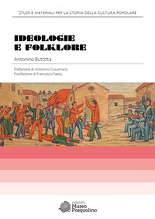 Ideologia e folklore - Librerie.coop Ideologia e folklore - Librerie.coop