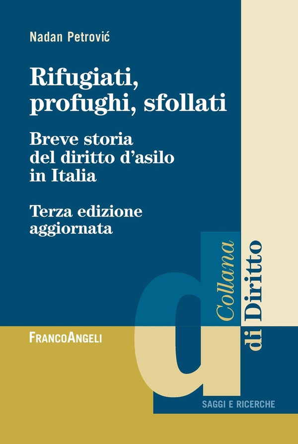 Rifugiati, profughi, sfollati. Breve storia del diritto d'asilo in Italia - Librerie.coop Rifugiati, profughi, sfollati. Breve storia del diritto d'asilo in Italia - Librerie.coop