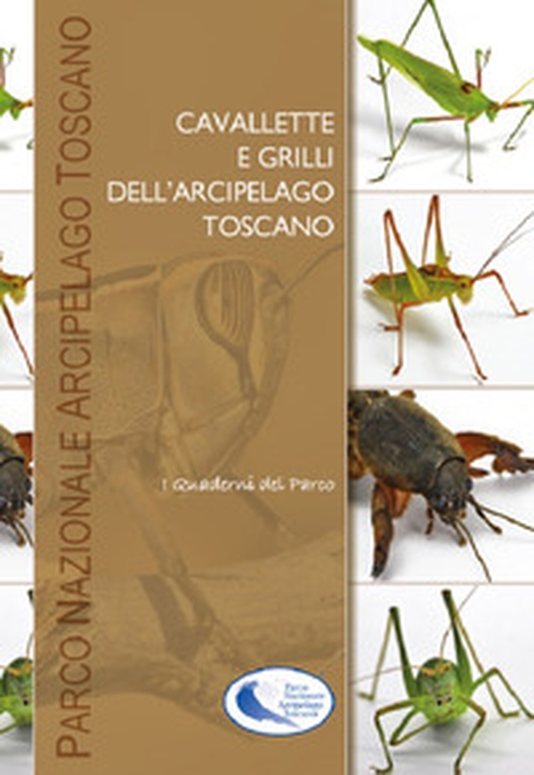 Cavallette e grilli dell'arcipelago toscano. I quaderni del parco - Librerie.coop Cavallette e grilli dell'arcipelago toscano. I quaderni del parco - Librerie.coop