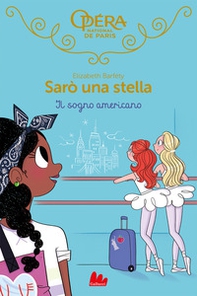 Il sogno americano. Sarò una stella - Vol. 13 - Librerie.coop