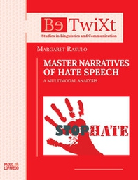 Master narratives of hate speech. A multimodal analysis - Librerie.coop