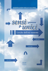 Sensi unici. Liriche dell'età veniente - Librerie.coop Sensi unici. Liriche dell'età veniente - Librerie.coop