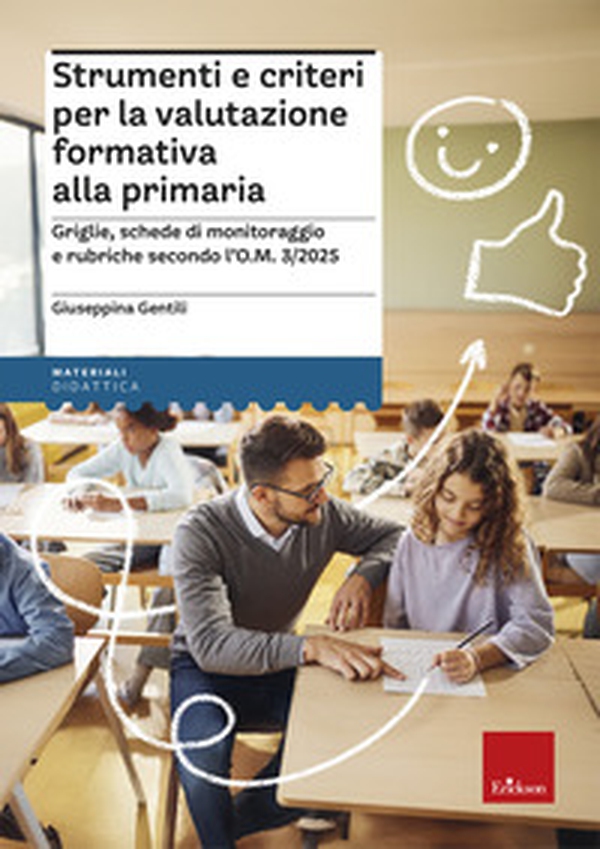 Strumenti e criteri per la valutazione formativa alla primaria. Griglie, schede di monitoraggio e rubriche secondo l'O.M. 1/2025 - Librerie.coop Strumenti e criteri per la valutazione formativa alla primaria. Griglie, schede di monitoraggio e rubriche secondo l'O.M. 1/2025 - Librerie.coop