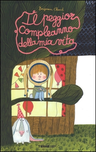 Il peggior compleanno della mia vita - Librerie.coop Il peggior compleanno della mia vita - Librerie.coop