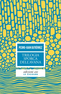 Trilogia sporca dell'Avana - Librerie.coop Trilogia sporca dell'Avana - Librerie.coop