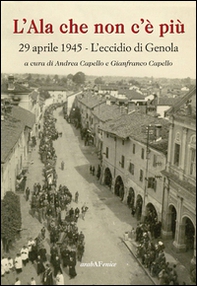 L'ala che non c'è più 29 aprile 1945. L'eccidio di Genola - Librerie.coop