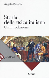 Storia della fisica italiana. Un'introduzione - Librerie.coop