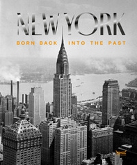 New York. Born back into the past - Librerie.coop