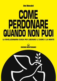 Come perdonare quando non puoi - Librerie.coop