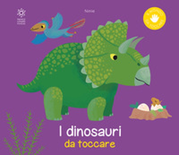 I dinosauri da toccare - Librerie.coop I dinosauri da toccare - Librerie.coop
