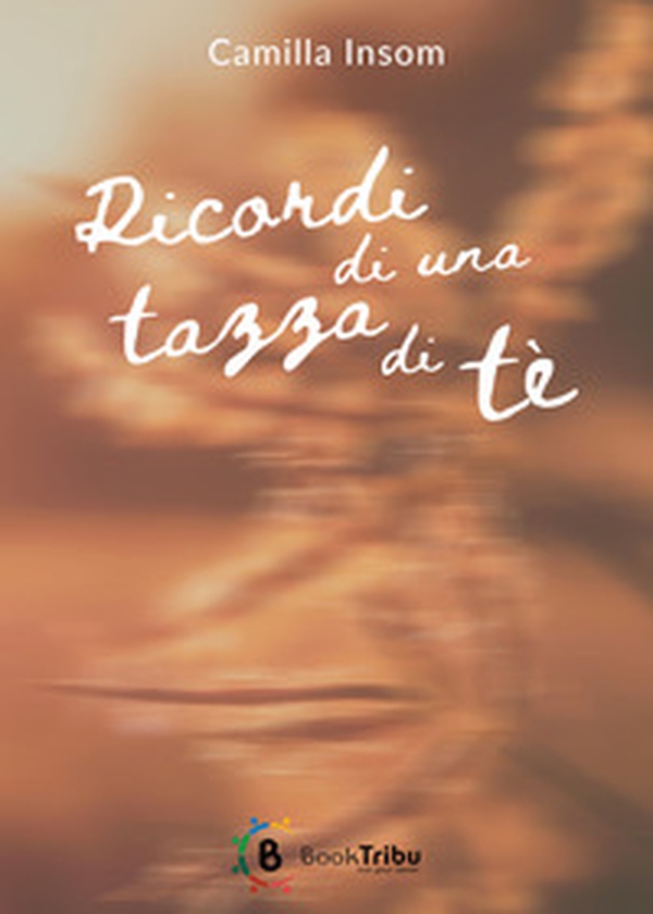 Ricordi di una tazza di tè - Librerie.coop Ricordi di una tazza di tè - Librerie.coop