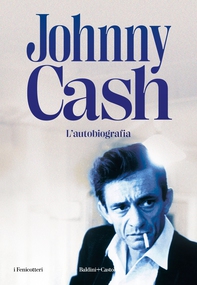Johnny Cash. Autobiografia - Librerie.coop Johnny Cash. Autobiografia - Librerie.coop