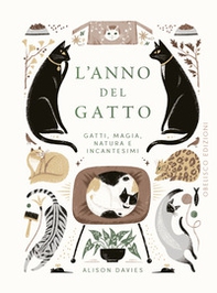 L'anno del gatto. Gatti, magia, natura e incantesimi - Librerie.coop