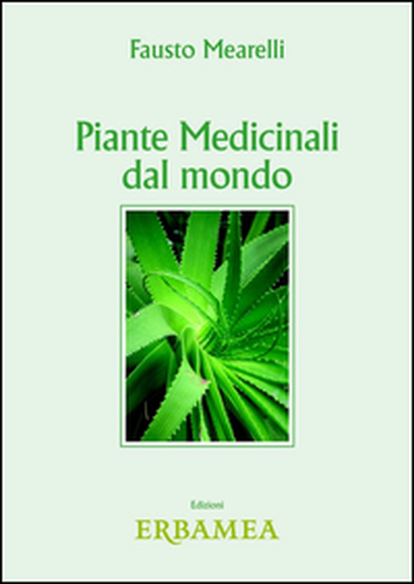 Piante medicinali dal mondo - Librerie.coop Piante medicinali dal mondo - Librerie.coop