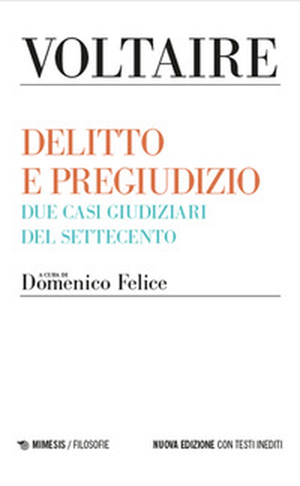 Delitto e pregiudizio. Due casi giudiziari del Settecento - Librerie.coop Delitto e pregiudizio. Due casi giudiziari del Settecento - Librerie.coop