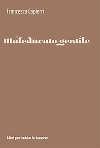 Maleducato gentile - Librerie.coop