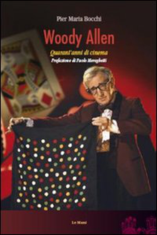 Woody Allen. Quarant'anni di cinema - Librerie.coop Woody Allen. Quarant'anni di cinema - Librerie.coop