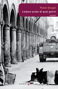 L'odore acido di quei giorni - Librerie.coop L'odore acido di quei giorni - Librerie.coop