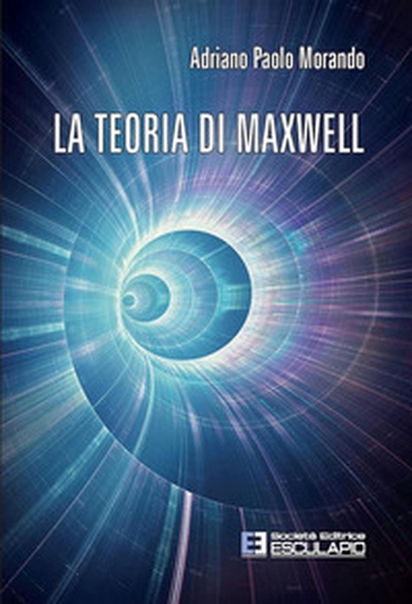 La teoria di Maxwell - Librerie.coop La teoria di Maxwell - Librerie.coop