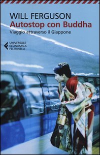 Autostop con Buddha. Viaggio attraverso il Giappone - Librerie.coop Autostop con Buddha. Viaggio attraverso il Giappone - Librerie.coop