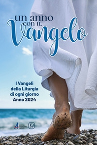 Un anno con il Vangelo. I Vangeli della liturgia di ogni giorno. Anno 2024 - Librerie.coop