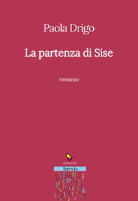 La partenza di Sise - Librerie.coop