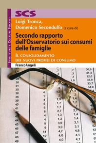Secondo rapporto dell'Osservatorio sui consumi delle famiglie. Il consolidamento dei nuovi profili di consumo - Librerie.coop