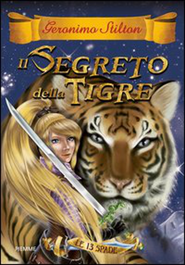 Il segreto della tigre. Le 13 Spade - Librerie.coop Il segreto della tigre. Le 13 Spade - Librerie.coop