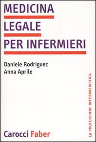 Medicina legale per infermieri - Librerie.coop