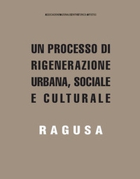 Un processo di rigenerazione urbana, sociale e culturale. Ragusa - Librerie.coop