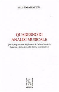 Quaderno di analisi musicale per la preparazione degli esami di cultura musicale generale e di analisi delle forme compositive - Librerie.coop