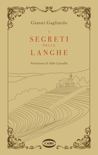 I segreti delle Langhe - Librerie.coop I segreti delle Langhe - Librerie.coop