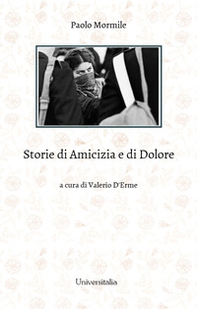 Storie di amicizia e di dolore - Librerie.coop