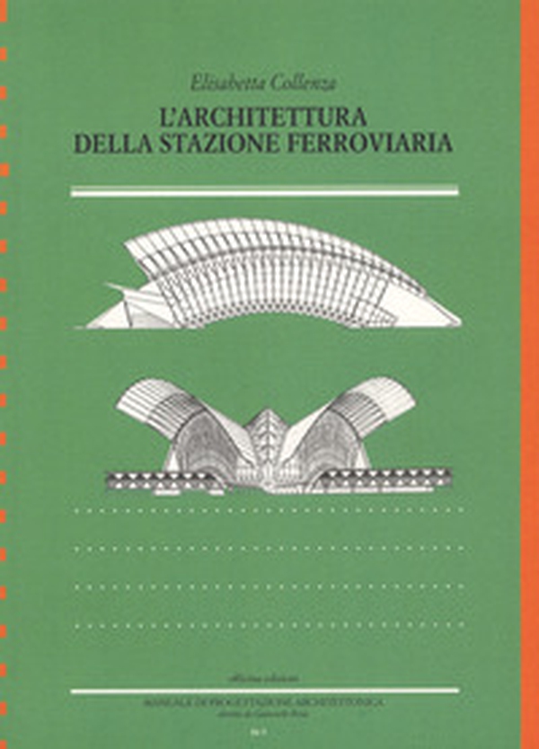 L'architettura della stazione ferroviaria - Librerie.coop L'architettura della stazione ferroviaria - Librerie.coop