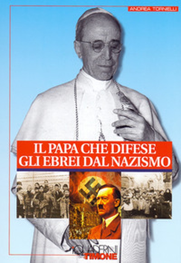 Il Papa che difese gli ebrei dal nazismo - Librerie.coop Il Papa che difese gli ebrei dal nazismo - Librerie.coop