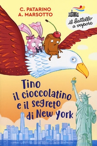 Tino il cioccolatino e il segreto di New York - Librerie.coop